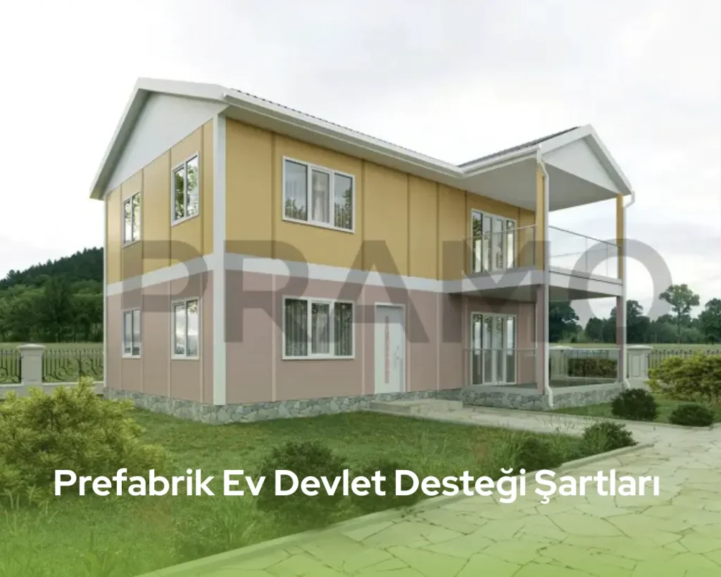 Prefabrik ev devlet desteği başvurusu ve Pramo uzman rehberliğini keşfedin!