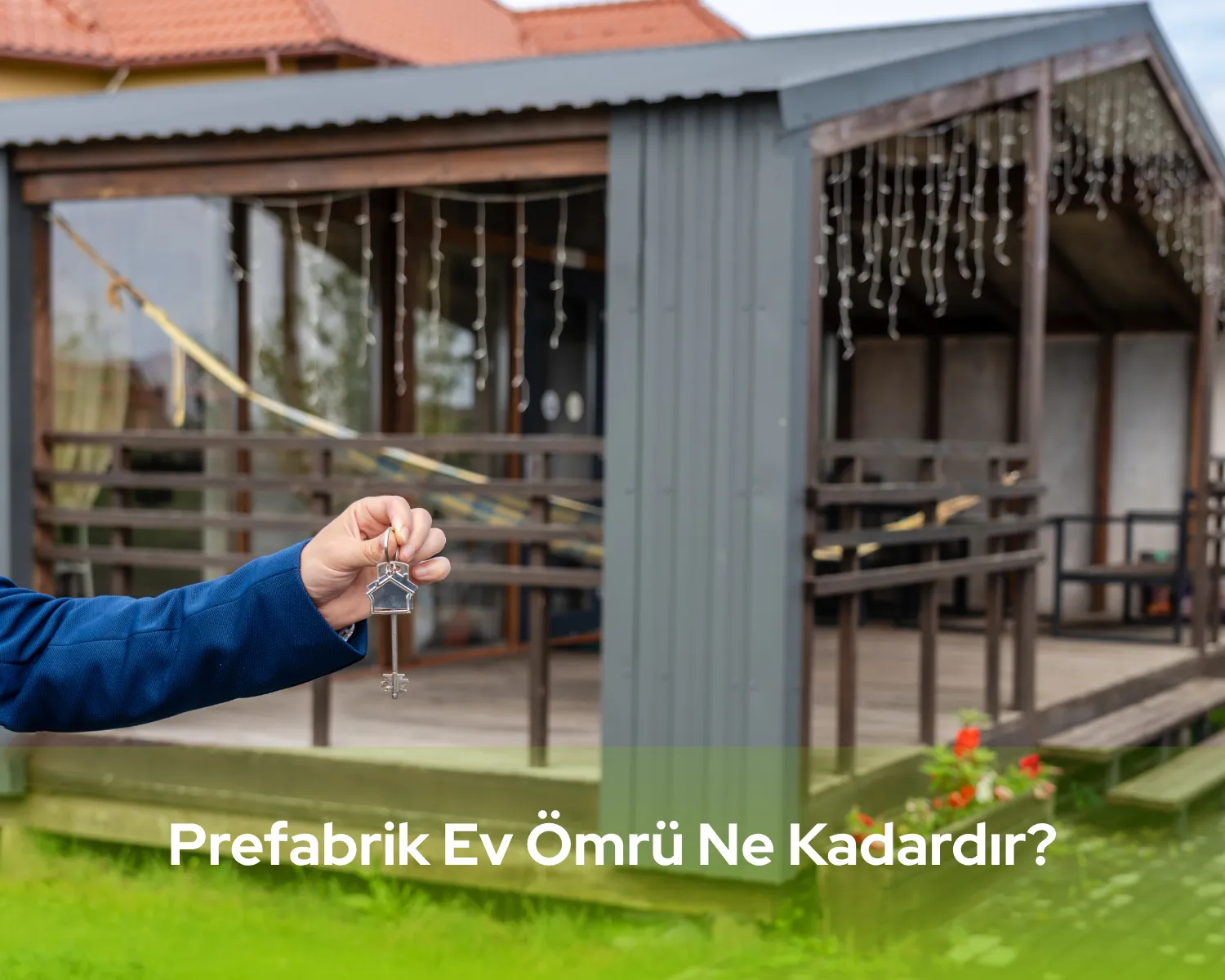 Prefabrik Ev Ömrü Ne Kadardır? Kaç Yıl Dayanır?